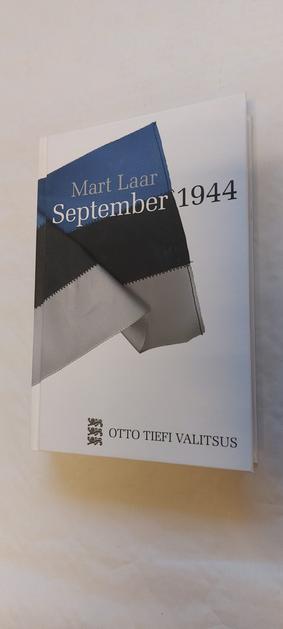 September 1944. Otto Tiefi valitsus. Mart Laar. 2007
