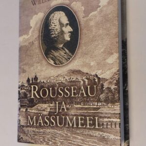 Rousseau ja mässumeel. William Blanchard. 2000