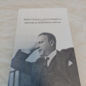 Meistri ja Margarita päevik. Mihhail Bulgakov, Jelena Bulgakova. 2003