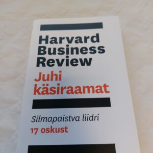 Juhi käsiraamat. Silmapaistva liidri 17 oskust. Harvard Business Review. 2019