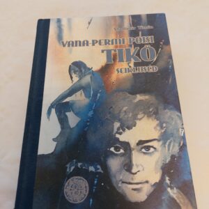 Vana-Permi poisi Tikö seiklused. Vladimir Timin. 2006