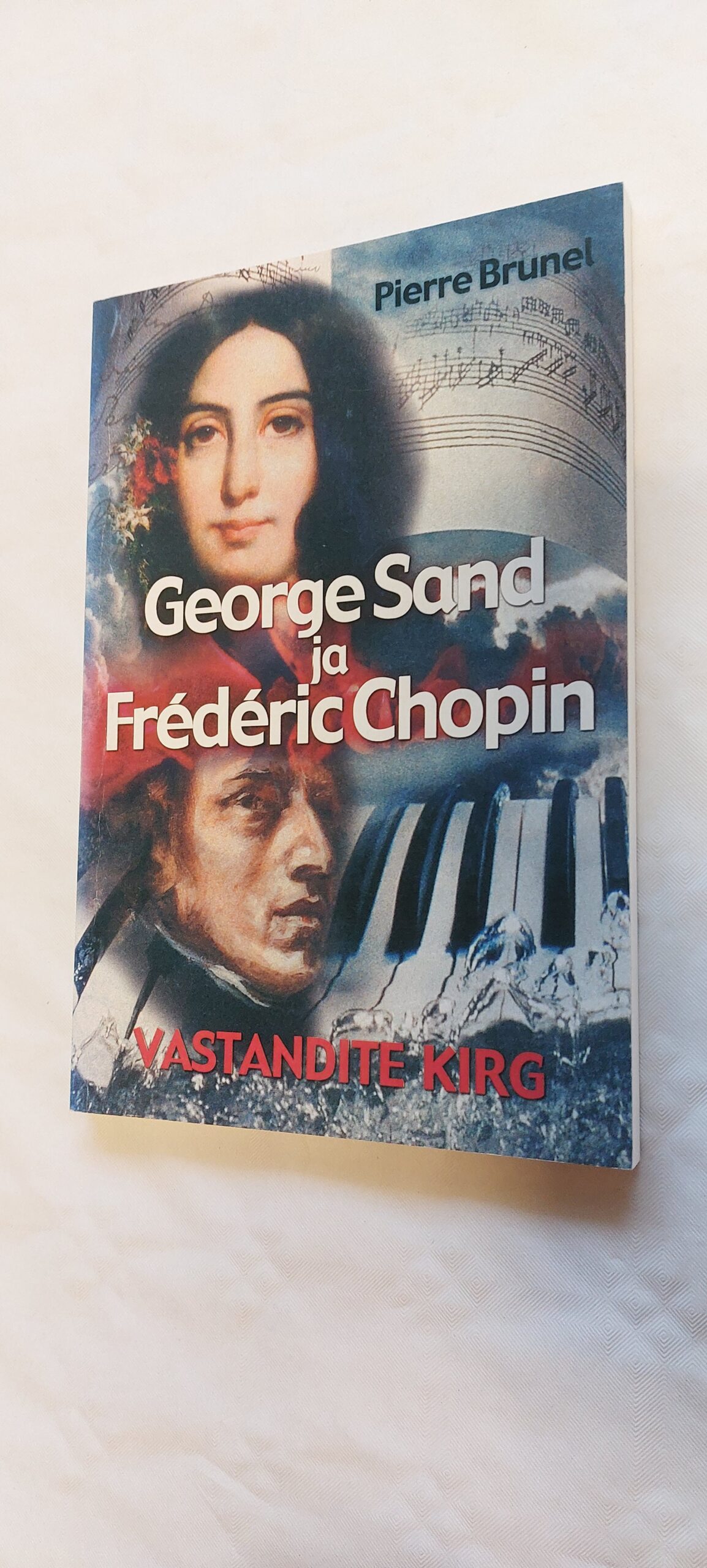 Vastandite kirg George Sand ja Frederic Chopin. Pierre Brunel. 2001