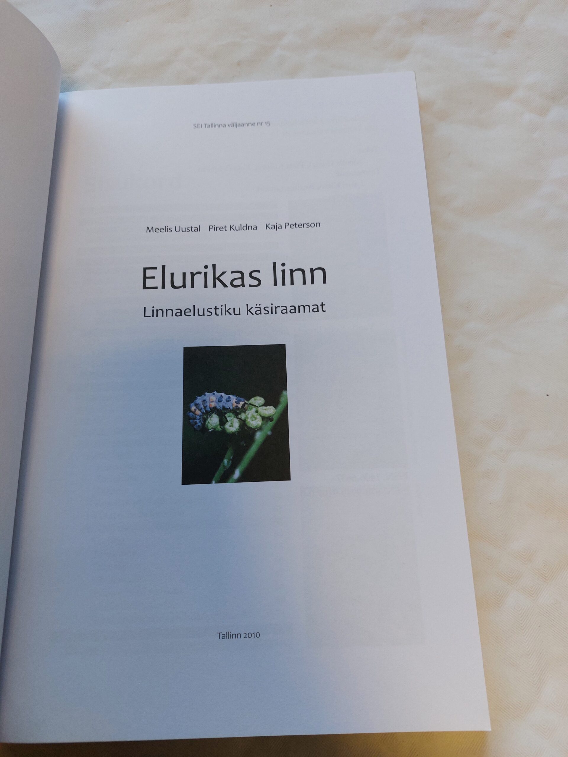 Elurikas linn. Linnaelustiku käsiraamat. Meelis Uustal, Piret Kuldna, Kaja Peterson. 2010 - Image 3