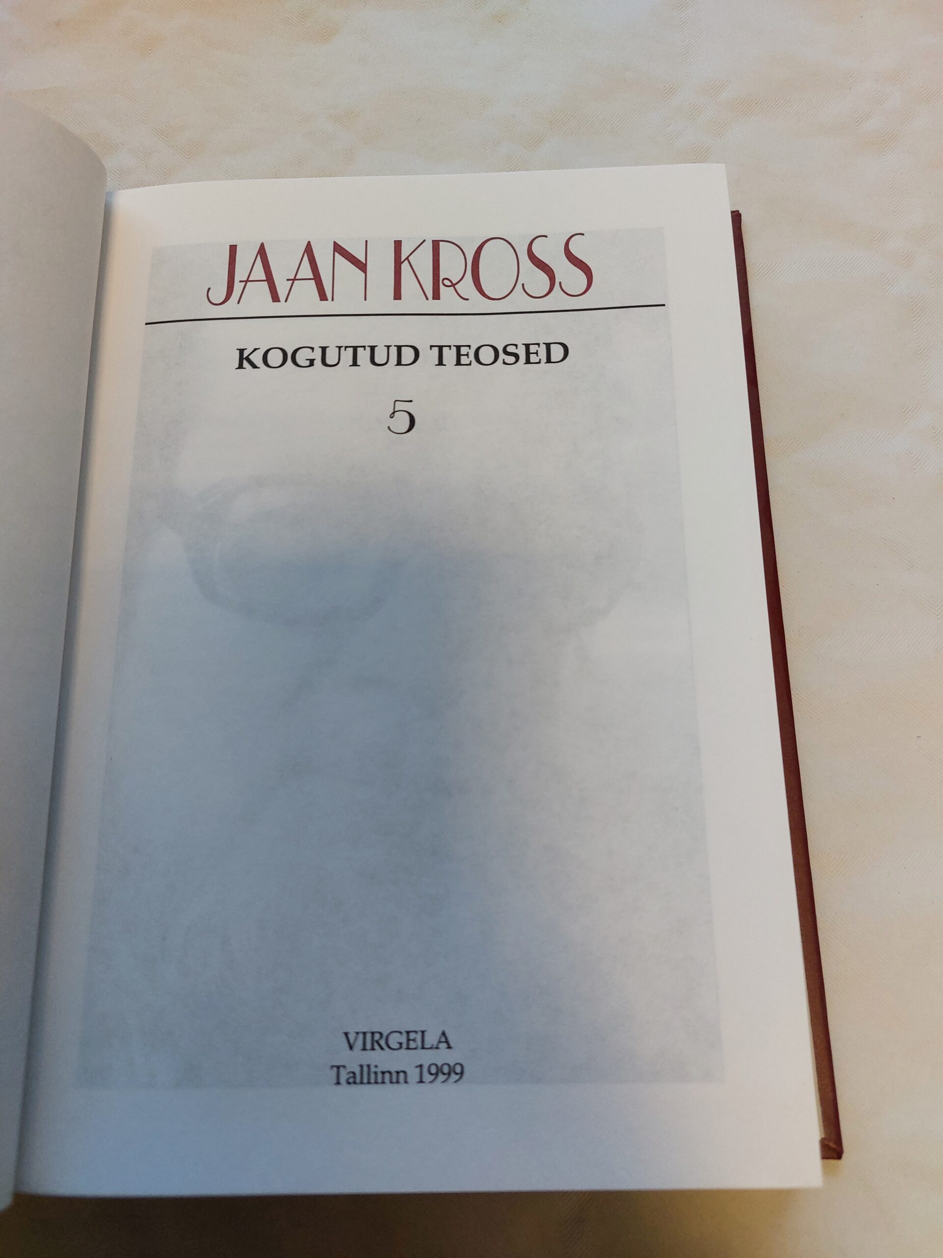 Jaan Kross. Kogutud teosed 5. Keisri hull. 1999 - Image 2