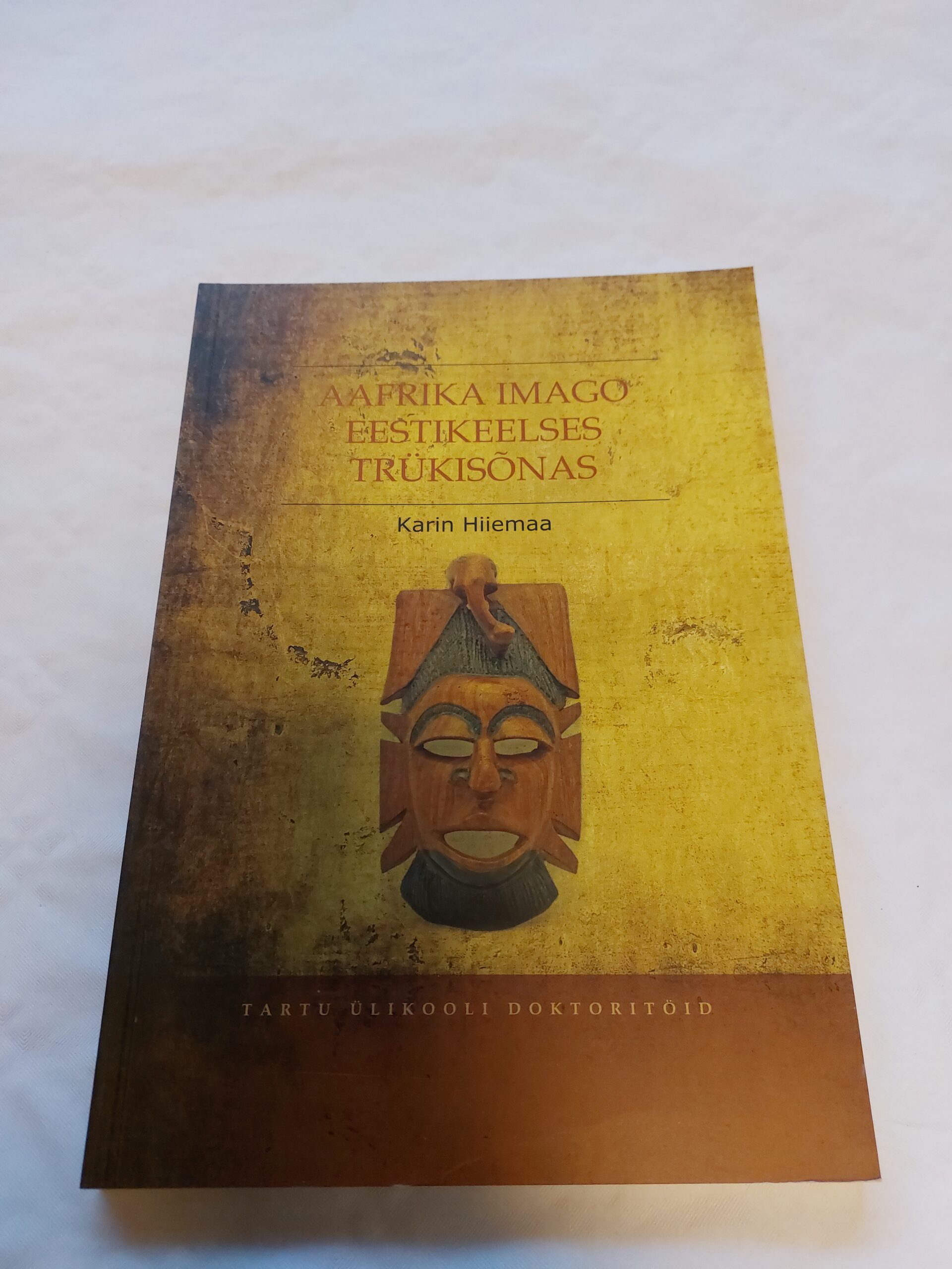 Aafrika imago eestikeelses trükisõnas. Karin Hiiemaa. 2009
