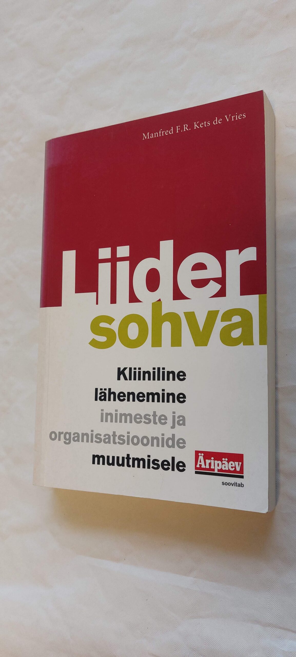 Liider sohval. Manfred F. R. Kets de Vires. 2006