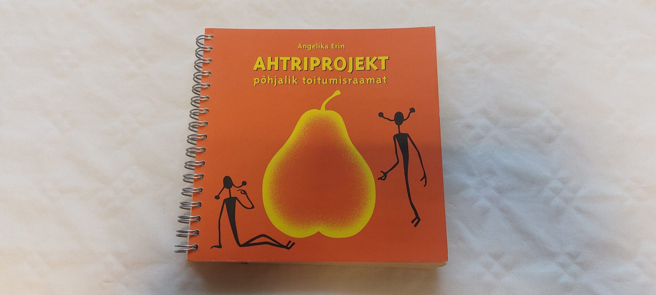 Ahtriprojekt põhjalik toitumisraamat. Angelika Erin. 2006