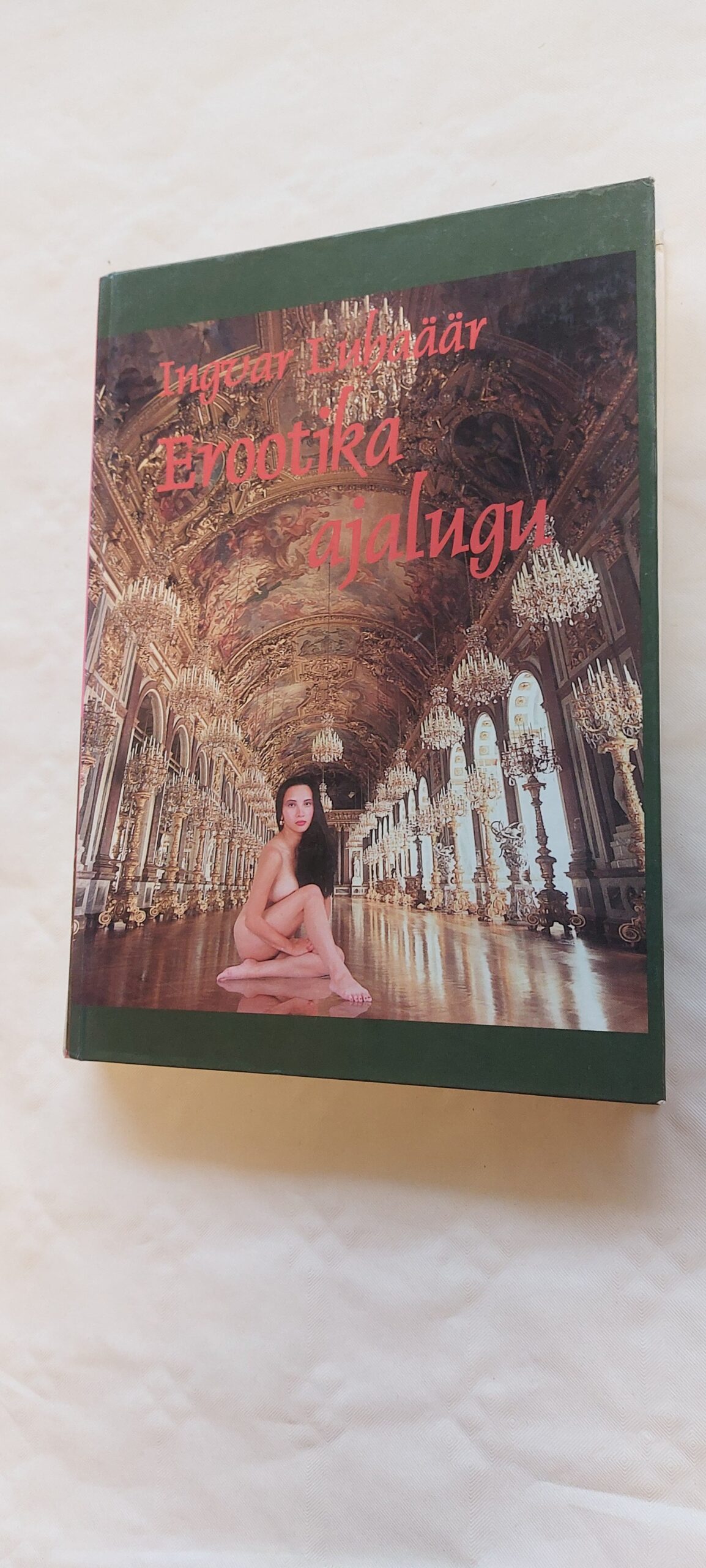 Erootika ajalugu. Ingvar Luhaäär. 2002