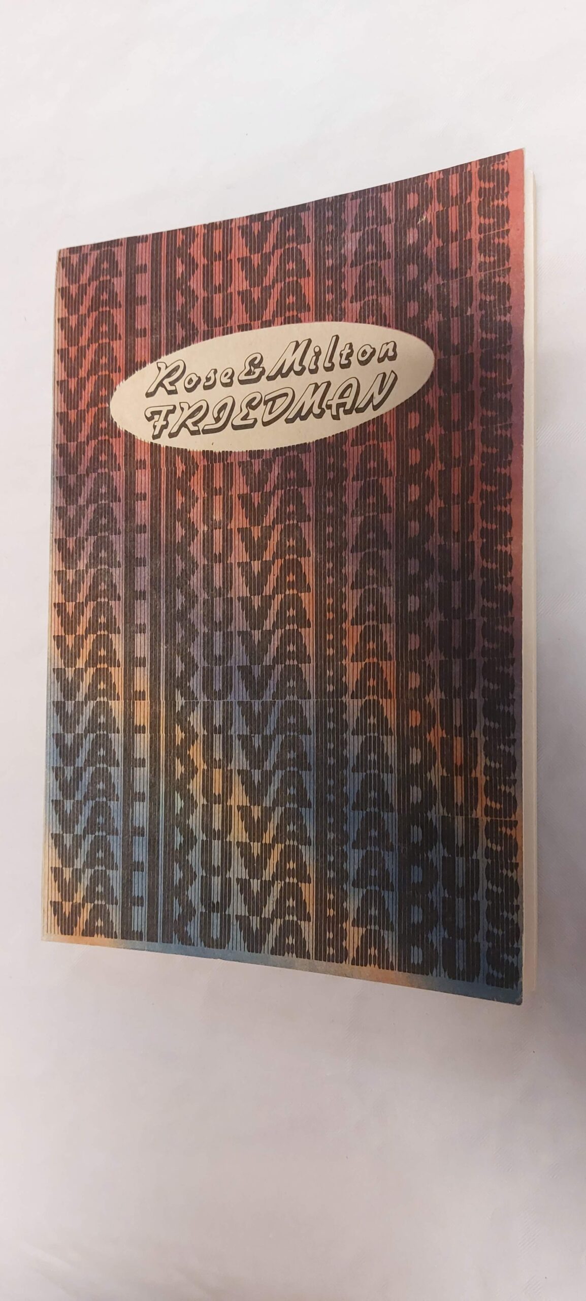 Valikuvabadus. Isiklik arvamus. Rose ja Milton Friedman. 1992