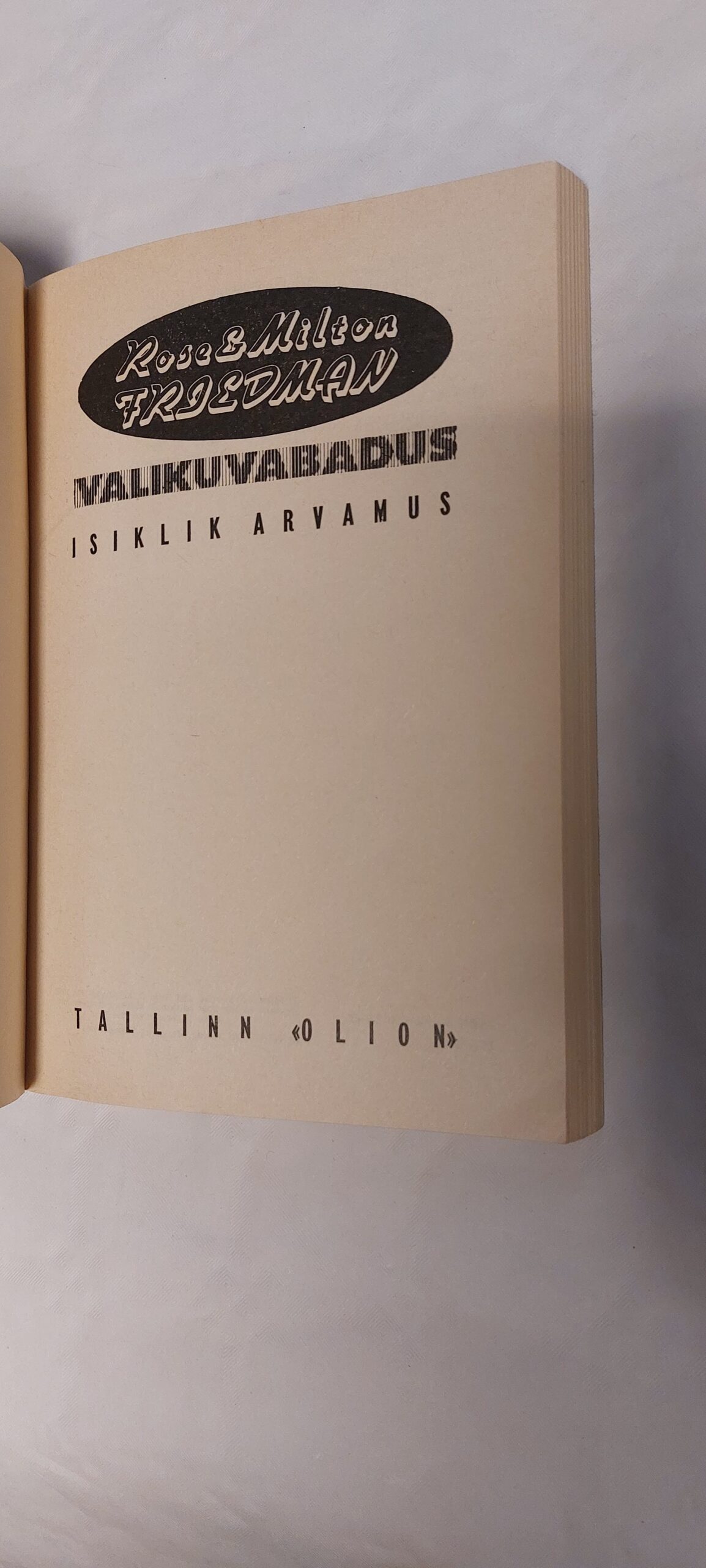 Valikuvabadus. Isiklik arvamus. Rose ja Milton Friedman. 1992 - Image 2