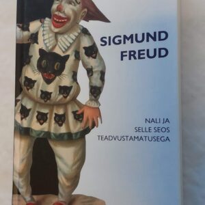 Nali ja selle seos teadvustamatusega. Sigmund Freud. 2008