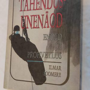 Tähendusunenäod. Ended ja prohvetlus. Ilmar Soomere. 1994