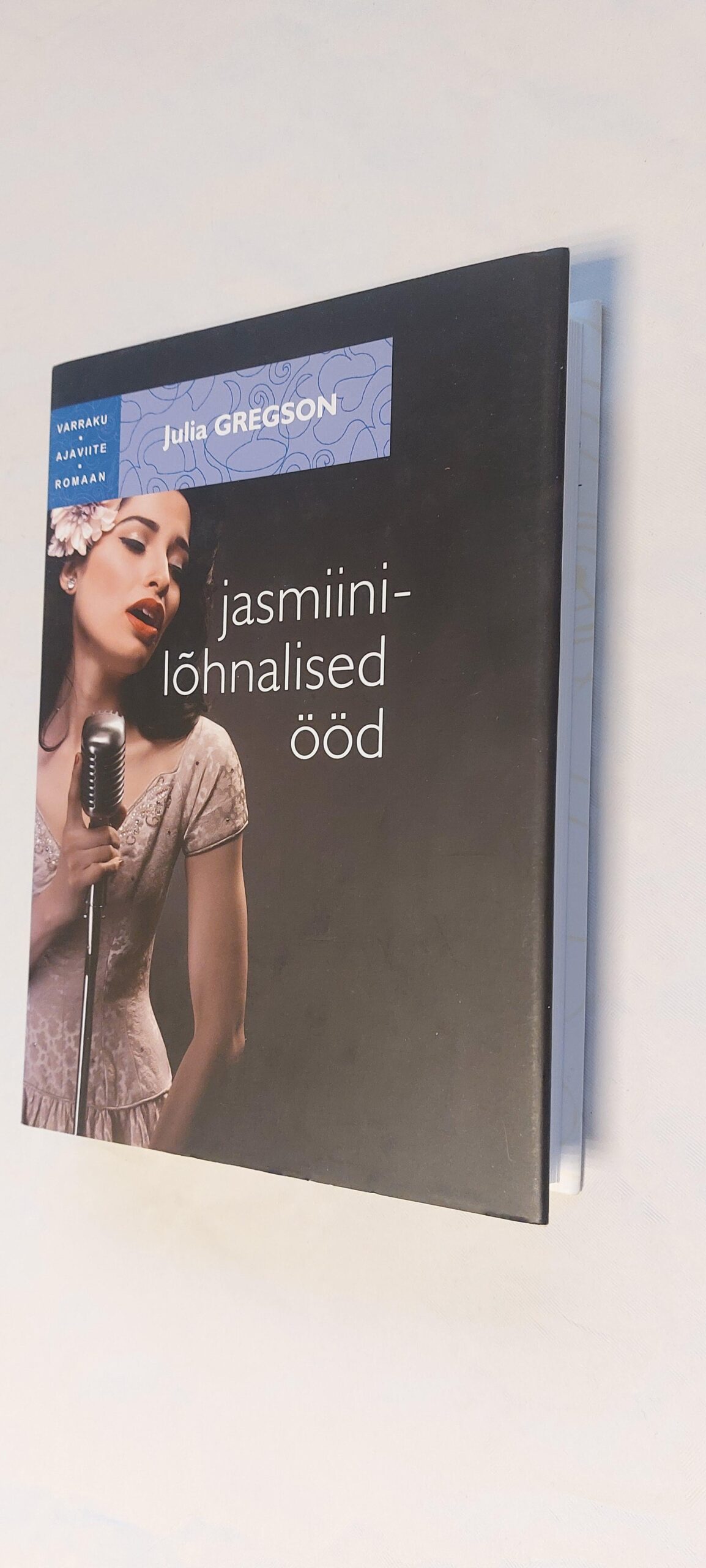 Jasmiinilõhnalised ööd. Julia Gregson. 2013