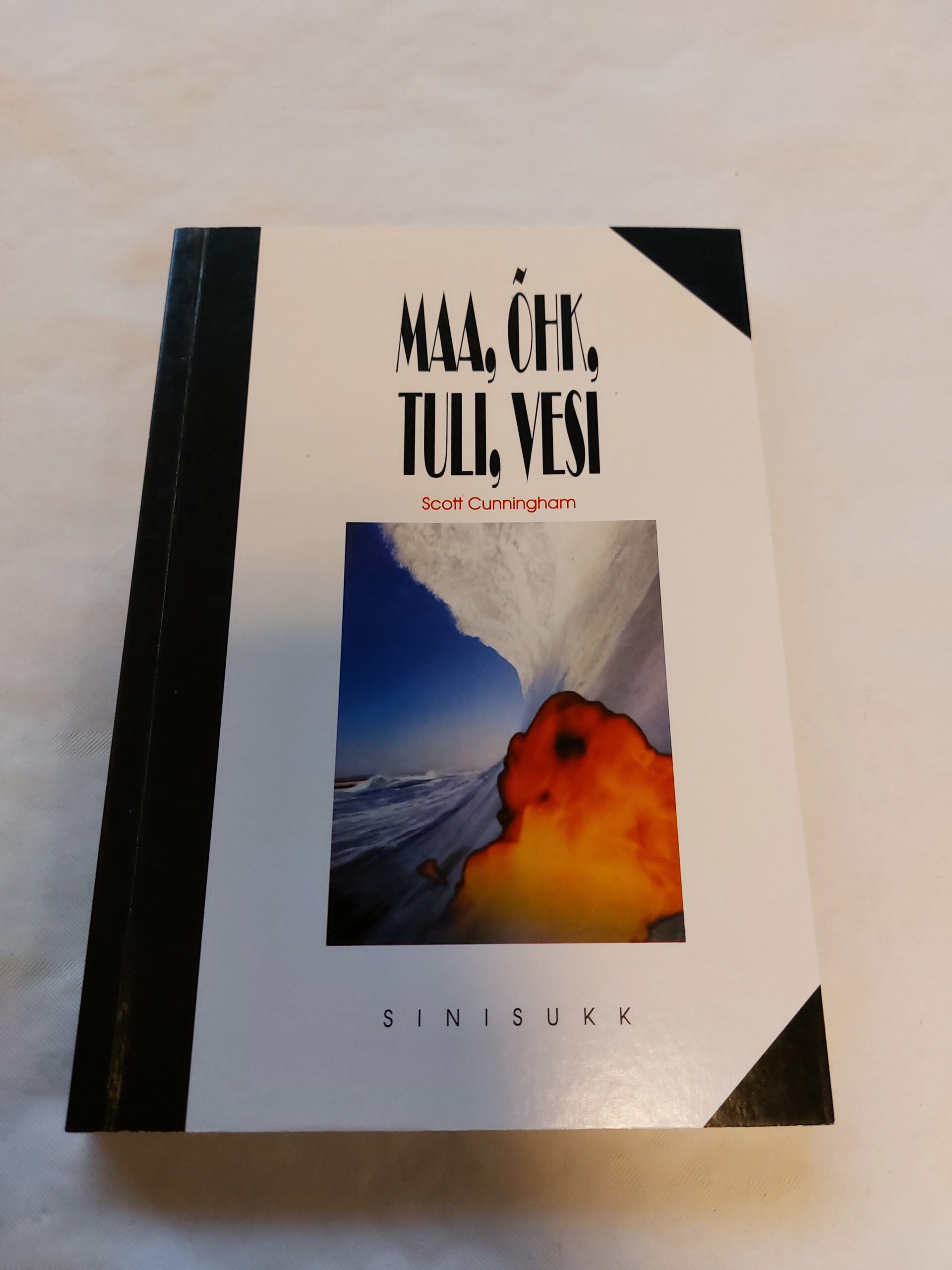 Maa, õhk, tuli ja vesi. Veel loodusmaagia tehnikaid. Scott Cunningham. 2001