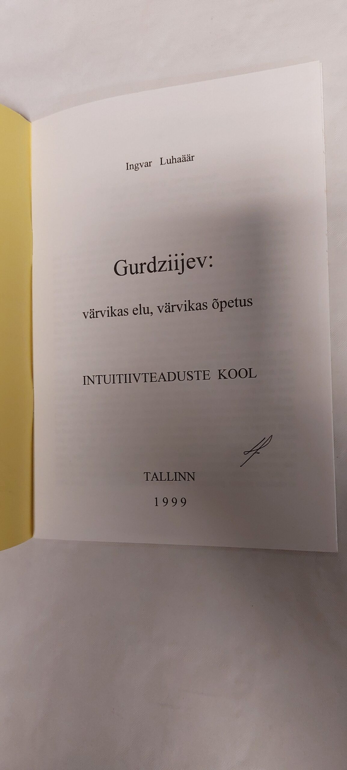Gurdziijev: värvikas elu, värvikas õpetus. Ingvar Luhaäär. 1999 - Image 2