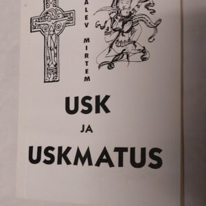 Usk ja uskmatus. Valev Mirtem. 1996