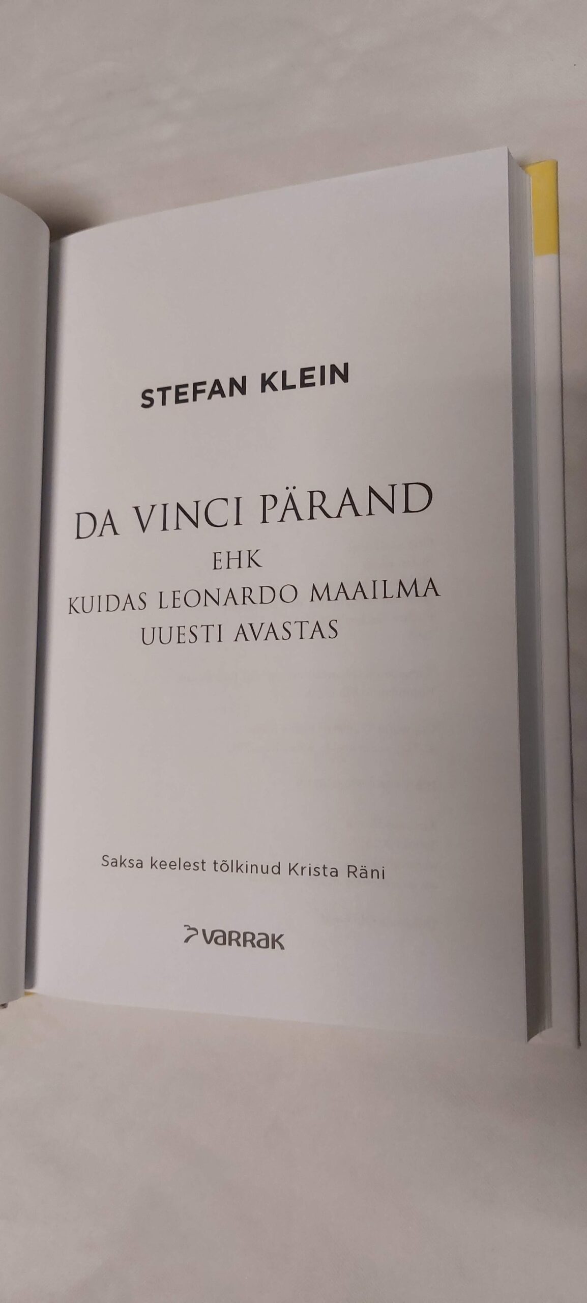 Da Vinci pärand ehk kuidas Leonardi maailma uuesti avastas. Stefan Klein. 2015 - Image 2