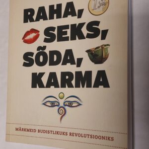 Raha, seks, sõda, karma. David R. Loy. 2012