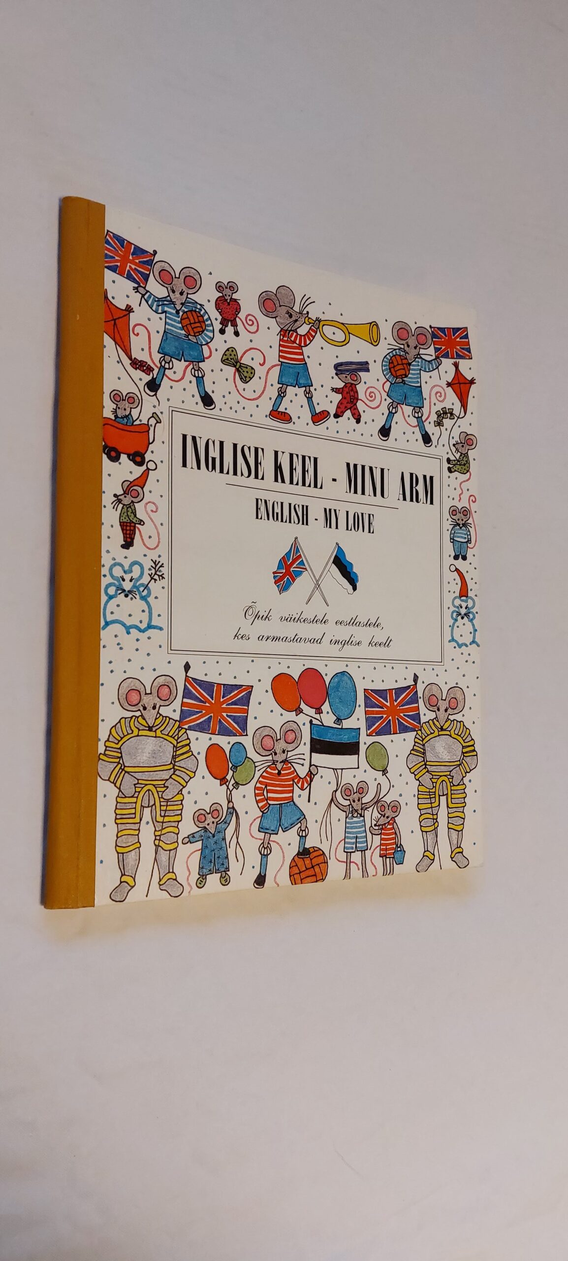 Inglise keel - minu arm. English - my love. Margarita Hanschmidt, Katrin Viinalass. 1995