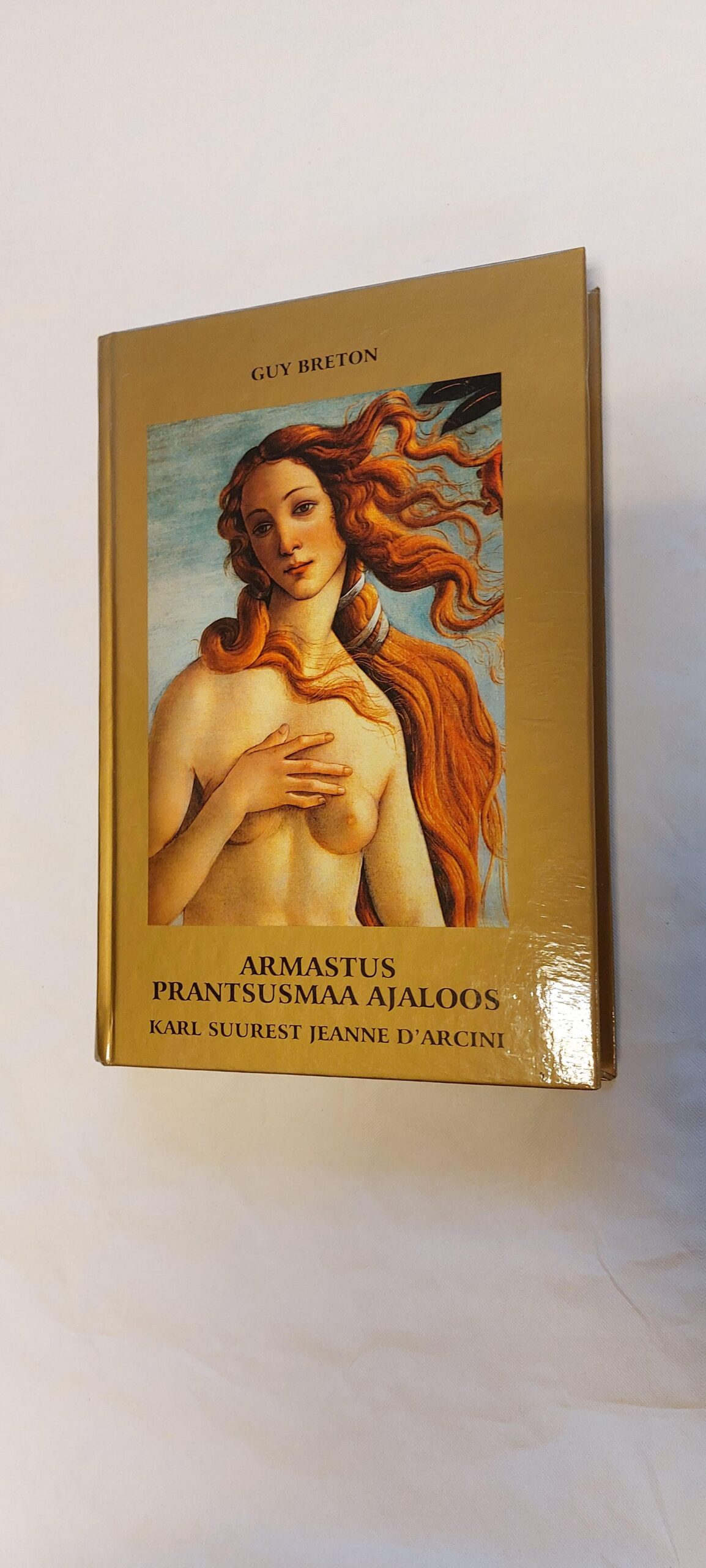 Armastus Prantsusmaa ajaloos. Guy Breton.