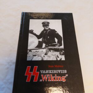 SS tankidiviis ''Wiking''. Germaani vabatahtlikud võitluses Euroopa eest. Jean Mabire. 1995
