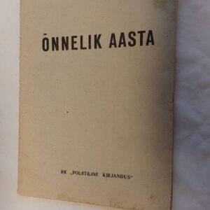 Õnnelik aasta. N. Karotamm. 1944