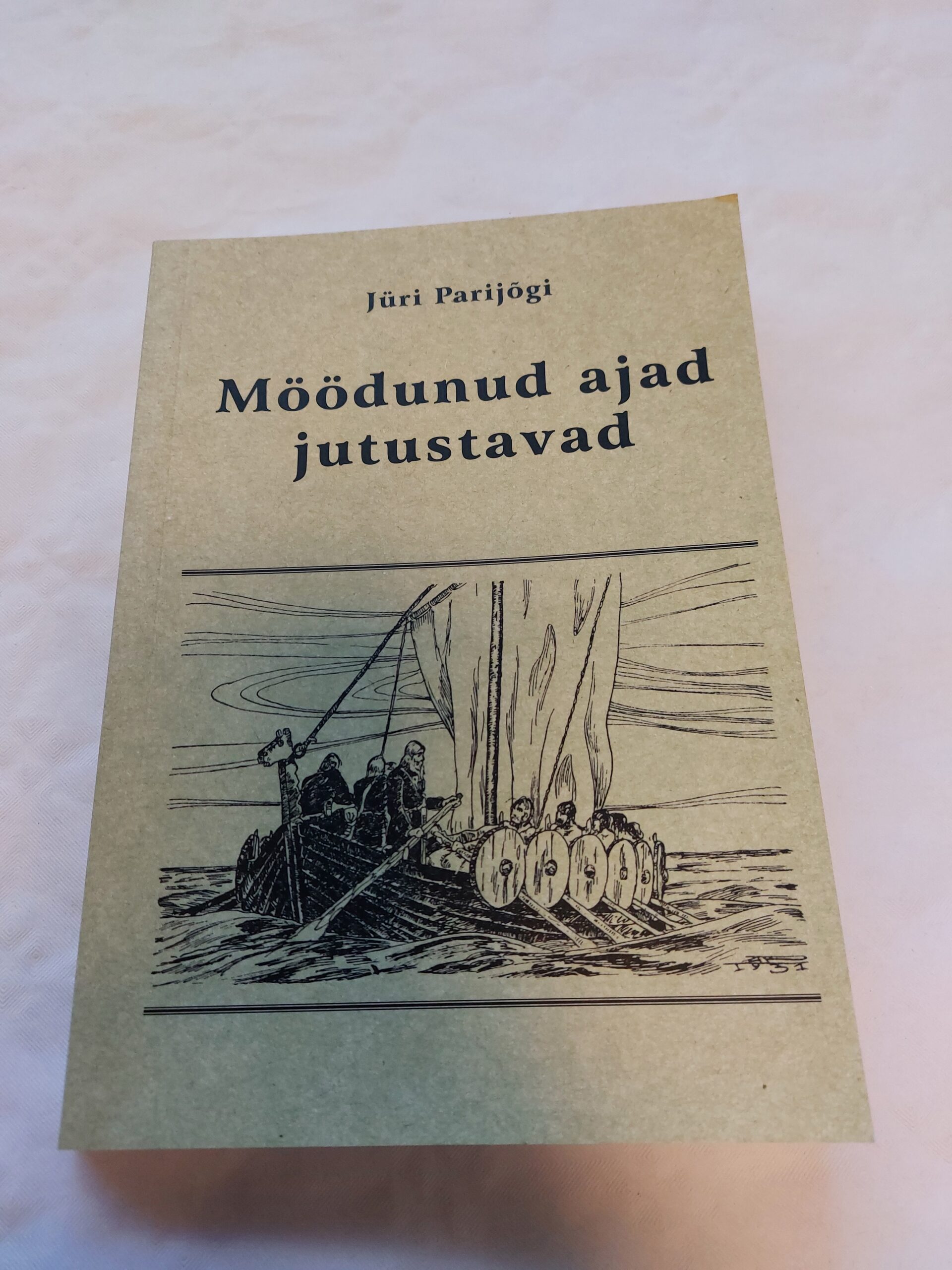 Möödunud ajad jutustavad. Jüri Parijõgi. 2006