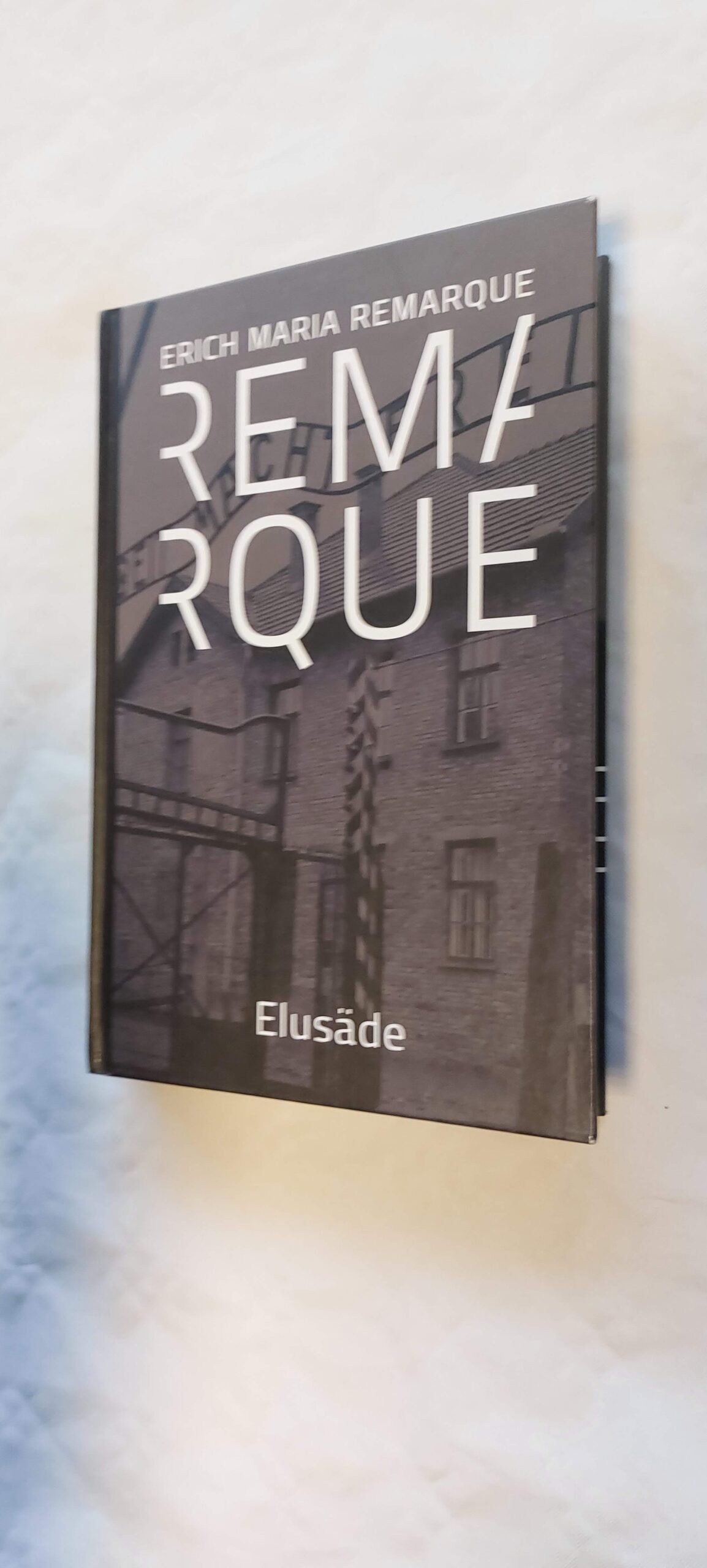 Elusäde. Erich Maria Remarque. 2009