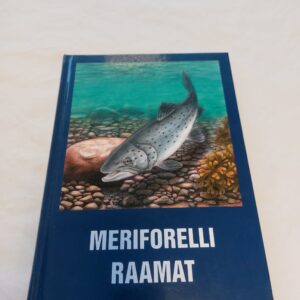 Meriforelli raamat. Mart Kangur, Ralf Mae jt. 2009