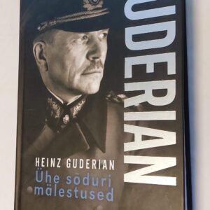 Ühe sõduri mälestused. Heinz Guderian. 2009