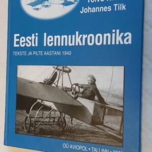 Eesti lennukroonika. Tekste ja pilte aastani 1940. 2003