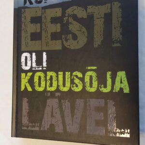 Kui Eesti oli kodusõja lävel. Andres Raid. 2010