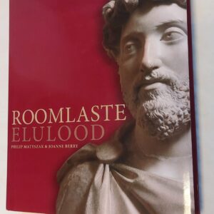 Roomlaste elulood. Philip Matyszak, Joanne Berry. 2009