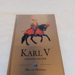 Karl V (1500-1558). Euroopa keiser. Otto von Habsburg. 2003