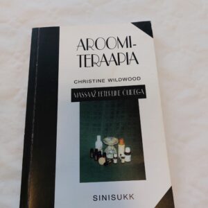 Aroomiteraapia. Massaaž eeterlike õlidega. Christine Wildwood. 1997