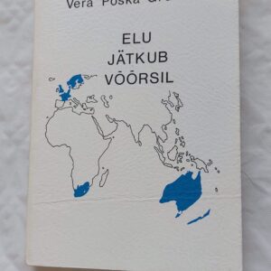 Elu jätkub võõrsil. Vera Poska-Grünthal. 1985