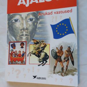 Ajalugu Nutikad küsimused Arukad vastused. Rainer Köthe. 2005