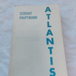Atlantis. Gerhart Hauptmann. 1958