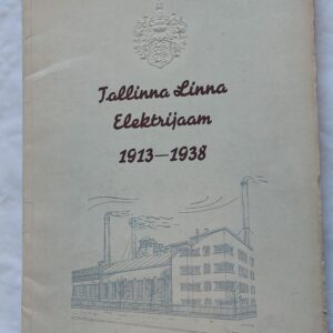 Tallinna Linna Elektrijaam. 1913-1938. 1938