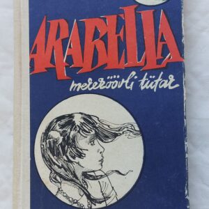 Arabella mereröövli tütar (Autori allkirjaga!). Aino Pervik. 1982