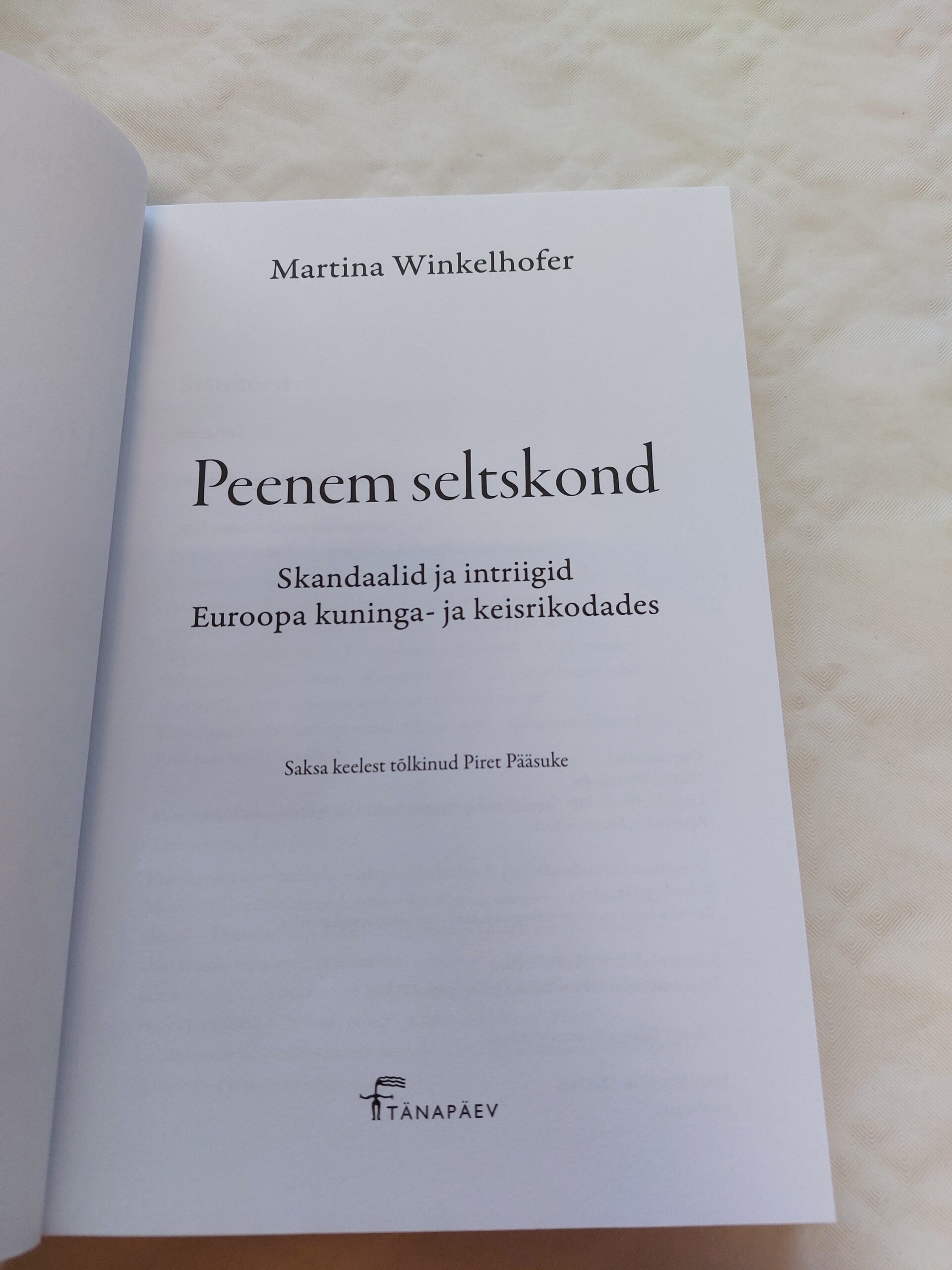 Peenem seltskond. Skandaalid ja intriigid Euroopa kuninga- ja keisrikodades. Martina Winkelhofer. 2023 - Image 2