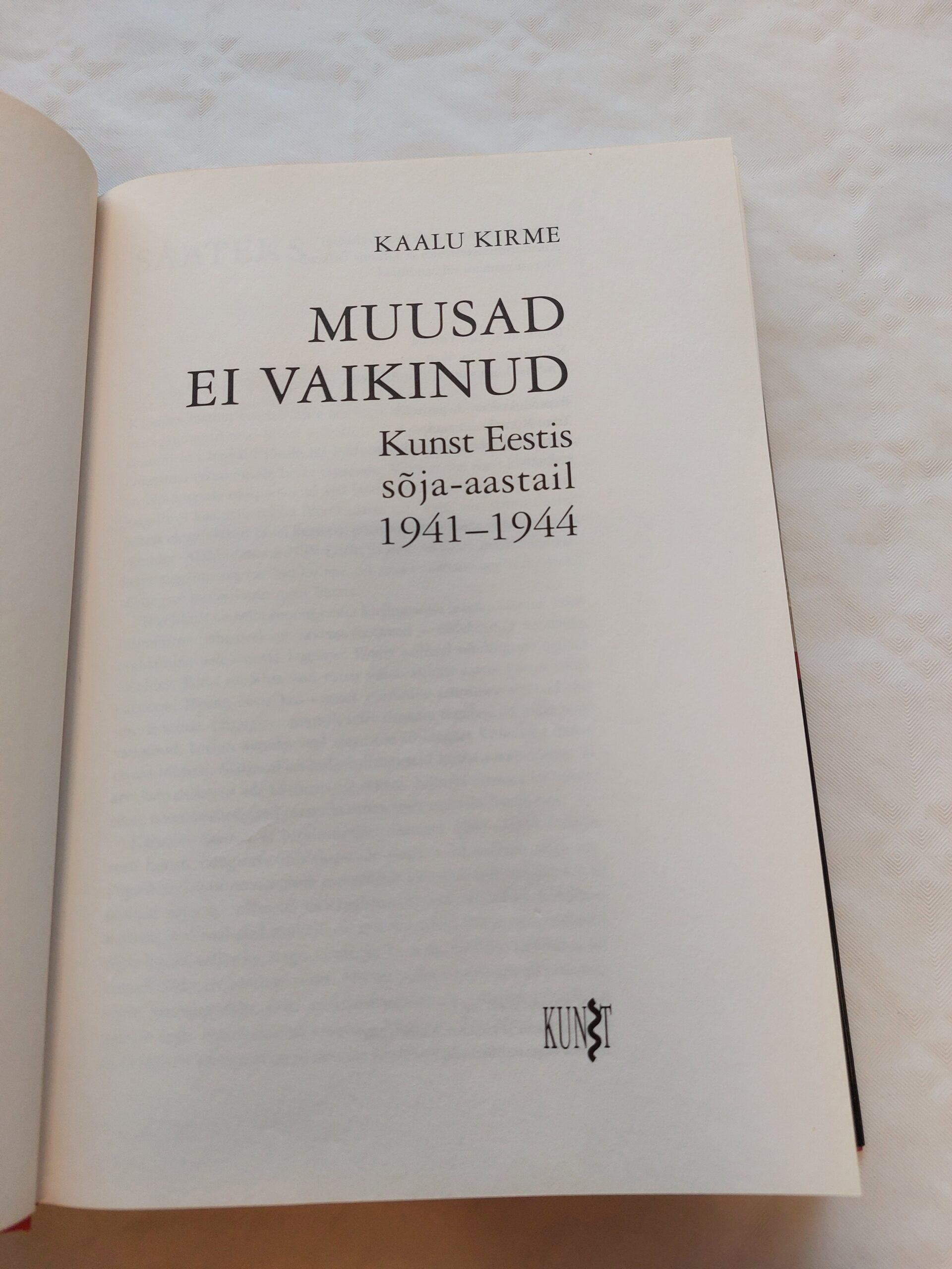 Muusad ei vaikinud. Kunst Eestis sõja-aastail 1941-1944. Kaalu Kirme. 2007 - Image 3