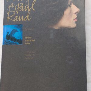 Ühest sajandist teise. Kristjan ja Paul Raud. 2006