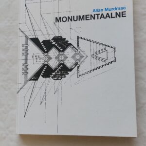 Monumentaalne. Allan Murdmaa. 2009