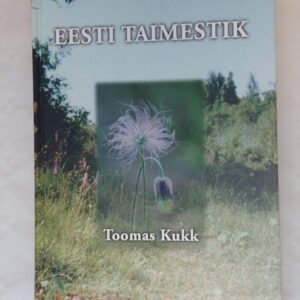 Eesti taimestik. Toomas Kukk. 1999