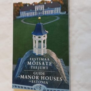 Eestimaa mõisate teejuht. Guide to manor houses in Estonia. Alfred Wells. 2001
