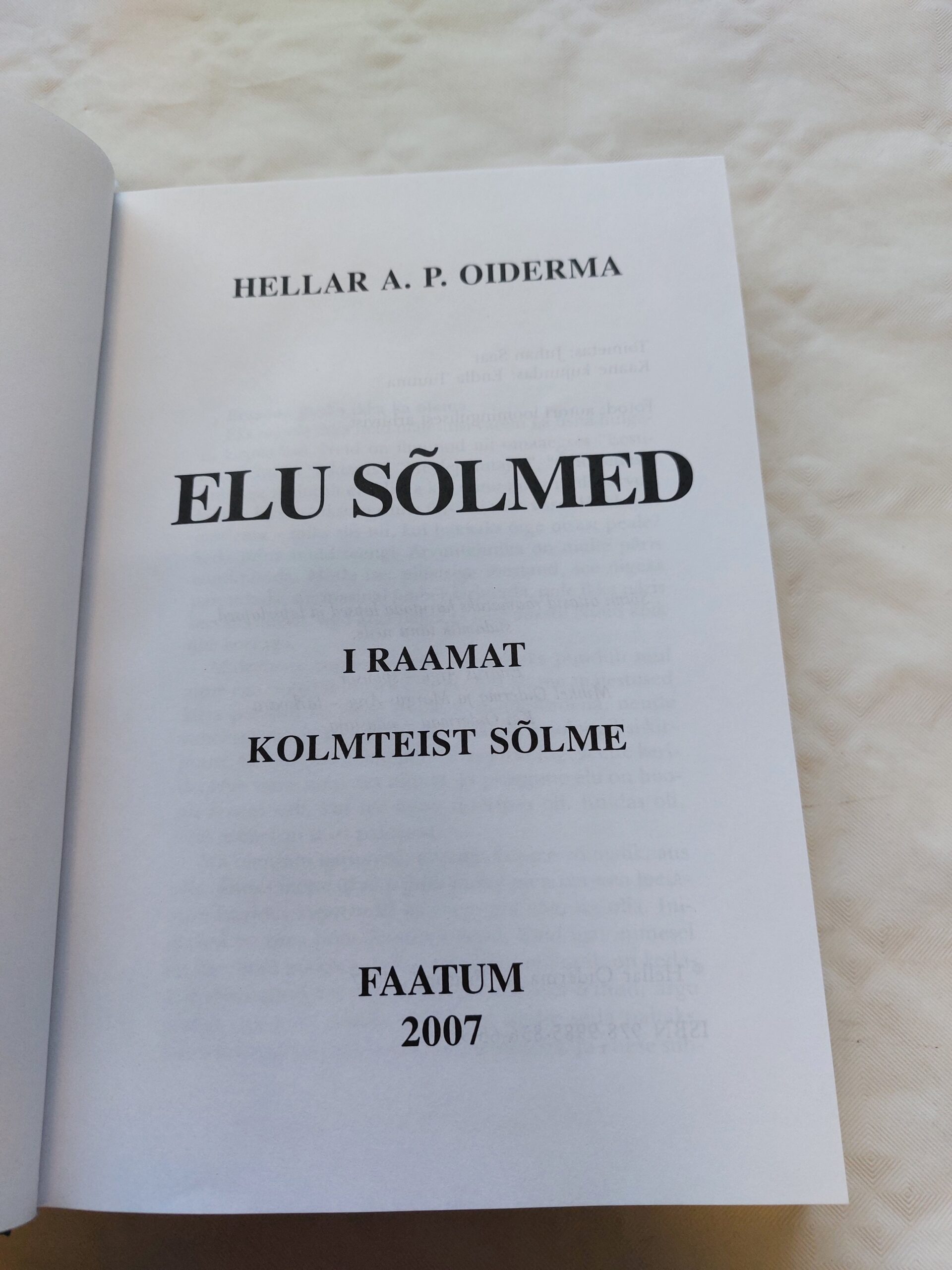 Elu sõlmed. I raamat. Kolmteist sõlme. Hellar A. P. Oiderma. 2007 - Image 2