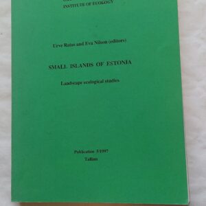 Small Islands of Estonia. Landcape ecological studies. Urve Ratas, Eva Nilson. 1997