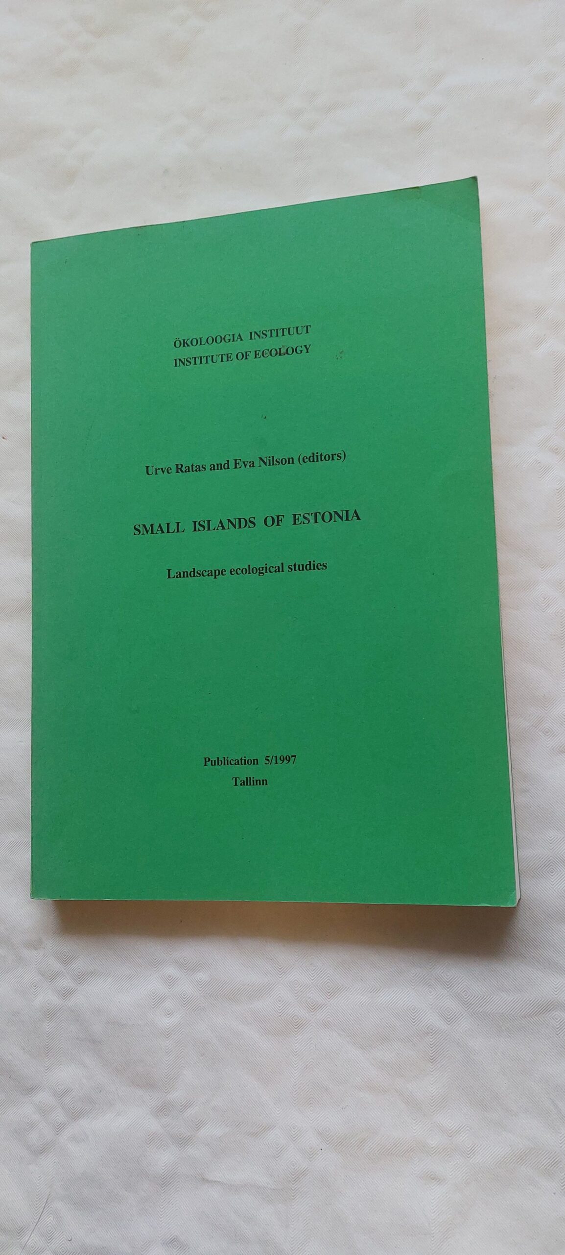 Small Islands of Estonia. Landcape ecological studies. Urve Ratas, Eva Nilson. 1997