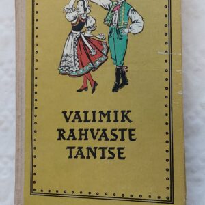 Valimik rahvaste tantse. J. Raude. 1957